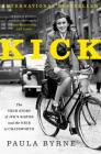 Kick: The True Story of JFK's Sister and the Heir to Chatsworth By Paula Byrne Cover Image