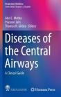 Diseases of the Central Airways: A Clinical Guide (Respiratory Medicine) Cover Image