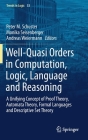 Well-Quasi Orders in Computation, Logic, Language and Reasoning: A Unifying Concept of Proof Theory, Automata Theory, Formal Languages and Descriptive (Trends in Logic #53) Cover Image