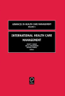 International Health Care Management (Advances in Health Care Management #5) By Grant T. Savage, Jon A. Chilingerian, Michael F. Powell Cover Image
