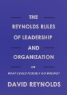 The Reynolds Rules of Leadership and Organization By David Reynolds Cover Image