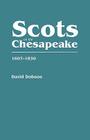 Scots on the Chesapeake, 1607-1830 By David Dobson Cover Image
