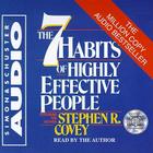 The 7 Habits Of Highly Effective People By Stephen R. Covey, Stephen R. Covey (Read by) Cover Image