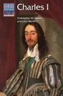 Charles I (Cambridge Topics in History) By Christopher W. Daniels, John Morrill Cover Image