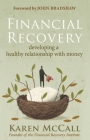 Financial Recovery: Developing a Healthy Relationship with Money Cover Image