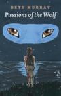 Passions of the Wolf By Beth Murray Cover Image