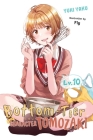 Bottom-Tier Character Tomozaki, Vol. 10 (light novel) By Yuki Yaku, Fly (By (artist)), Jennifer Ward (Translated by) Cover Image
