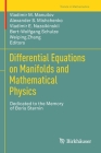 Differential Equations on Manifolds and Mathematical Physics: Dedicated to the Memory of Boris Sternin (Trends in Mathematics) By Vladimir M. Manuilov (Editor), Alexander S. Mishchenko (Editor), Vladimir E. Nazaikinskii (Editor) Cover Image
