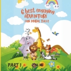 6 Best Engaging Adventurous, Fun, Moral Tales: 6 Unique, whimsical Animals stories Cover Image