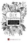 D. I. Y. Tangled Patterns: Step-by-Step Guide to Create Personalised Colouring Images By Dyan Burgess (Illustrator), Dyan Burgess Cover Image