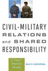 Civil-Military Relations and Shared Responsibility: A Four-Nation Study Cover Image