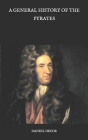 A General History of the Pyrates By Daniel Defoe Cover Image