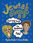 Jewish Slang 2 Coloring Book: Even More Fun Jewish-Yiddish Expressions - Illustrated! Each Drawing Comes with a Definition and Pronunciation of the Cover Image