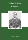 Father Dolling: A Memoir By Joseph Clayton, Matthew Fisher (Introduction by), Matthew Fisher (Editor) Cover Image