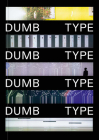 Dumb Type By Damian Lentini (Editor), Shiro Takatani (Text by (Art/Photo Books)) Cover Image
