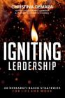 Igniting Leadership: 50 Research-Based Strategies for Life and Work Cover Image