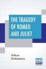The Tragedy of Romeo And Juliet By William Shakespeare Cover Image