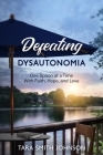 Defeating Dysautonomia By Tara Smith Johnson Cover Image
