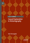 Causal Explanation in Historiography By Veli Virmajoki Cover Image