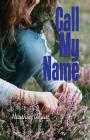 Call My Name By Heather Wyatt, Shawn Aveningo Sanders (Editor), Robert R. Sanders (Cover Design by) Cover Image