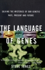 The Language of Genes: Solving the Mysteries of Our Genetic Past, Present and Future Cover Image