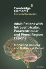 Adult Patient with Intraventricular, Paraventricular Lesions and Pineal Region Lesions Cover Image