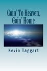 Goin' To Heaven, Goin' Home By Paul Taggart (Photographer), Kevin Taggart Cover Image