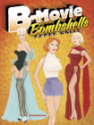 B-Movie Bombshells Paper Dolls By Gregg Nystrom Cover Image