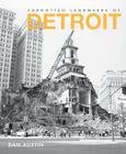 Forgotten Landmarks of Detroit (Lost) By Dan Austin Cover Image