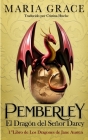 Pemberley, el dragón del señor Darcy By Cristina Huelsz (Translator), Maria Grace Cover Image