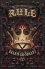 Rule By Ellen Goodlett Cover Image
