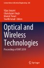 Optical and Wireless Technologies: Proceedings of Owt 2019 (Lecture Notes in Electrical Engineering #648) By Vijay Janyani (Editor), Ghanshyam Singh (Editor), Manish Tiwari (Editor) Cover Image