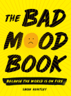 The Bad Mood Book By Swan Huntley Cover Image