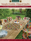Simple Double-Dipped Quilts: Scrappy Quilts Built from Blocks with a Unique Twist Cover Image