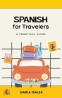 Spanish for Travelers: A Practical Guide Cover Image