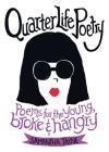 Quarter Life Poetry: Poems for the Young, Broke and Hangry By Samantha Jayne Cover Image