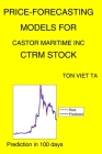Price-Forecasting Models for Castor Maritime Inc CTRM Stock By Ton Viet Ta Cover Image