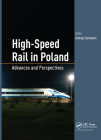 High-Speed Rail in Poland: Advances and Perspectives By Andrzej Zurkowski Cover Image