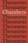 The Chambers Thesaurus, 5th Edition By Chambers (Ed.) Cover Image