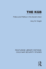 The KGB: Police and Politics in the Soviet Union By Amy W. Knight Cover Image