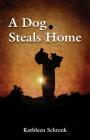 A Dog Steals Home Cover Image