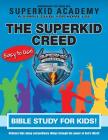 Ska Home Bible Study for Kids - The Superkid Creed By Kellie Copeland Cover Image