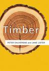 Timber (Resources #2) By Peter Dauvergne, Jane Lister Cover Image