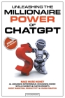 Unleashing the Millionaire Power of ChatGPT: Make More Money as a Beginner, Entrepreneur, or Business Owner with AI Chatbots & Custom Prompts - Boost By Futurefront Cover Image