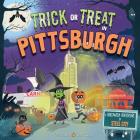 Trick or Treat in Pittsburgh: A Halloween Adventure in Steel City Cover Image