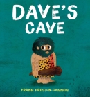 Dave's Cave By Frann Preston-Gannon, Frann Preston-Gannon (Illustrator) Cover Image