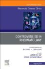 Controversies in Rheumatology, an Issue of Rheumatic Disease Clinics of North America: Volume 45-3 (Clinics: Internal Medicine #45) Cover Image