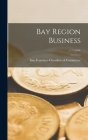 Bay Region Business; v.7 (1950) By San Francisco Chamber of Commerce (Created by) Cover Image