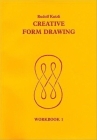Creative Form Drawing: Workbook 1 (Learning Resources: Rudolf Steiner Education) By Rudolf Kutzli, Roswitha Spence (Translated by) Cover Image