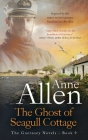 The Ghost of Seagull Cottage: Inspired by The Ghost and Mrs Muir (Guernsey Novels #9) Cover Image